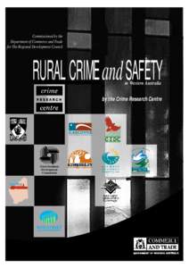 Commissioned by the Department of Commerce and Trade for The Regional Development Council RURAL CRIMEandSAFETY in Western Australia