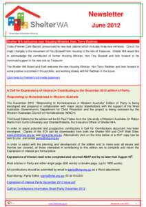 Newsletter June 2012 Promoting Affordable Housing Shelter WA welcomes new Housing Minister, Hon. Terry Redman Today Premier Colin Barnett announced his new-look cabinet which includes three new ministers. One of the