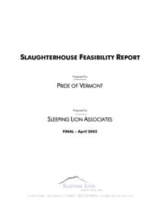 SLAUGHTERHOUSE FEASIBILITY REPORT Prepared for PRIDE OF VERMONT  Prepared by