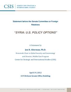 Page |0  Statement before the Senate Committee on Foreign Relations  “SYRIA: U.S. POLICY OPTIONS”