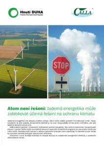 foto: Nordex, Greenpeace Slovensko / Juraj Rizman  Atom není řešení: Jaderná energetika může