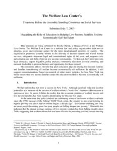 The Welfare Law Center’s Testimony Before the Assembly Standing Committee on Social Services Submitted July 7, 2005 Regarding the Role of Education in Helping Low-Income Families Become Economically Self-Sufficient Thi