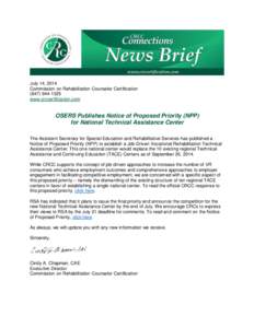 July 14, 2014 Commission on Rehabilitation Counselor Certification[removed]www.crccertification.com  OSERS Publishes Notice of Proposed Priority (NPP)