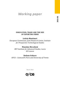 INNOVATION,	TRADE	AND	THE	SIZE		 OF	EXPORTING	FIRMS Letizia	Montinari	 European	Commission,	Joint	Research	Centre,	Institute