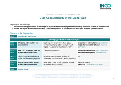 Agenda:  CSO Accountability in the Digital Age Objectives of the workshop: 1. Understand the opportunities & challenges of digital stakeholder engagement and develop first ideas on how to address them 2. Inform the Digit