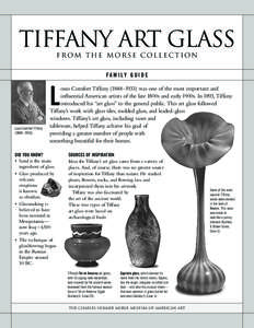 Tiffany art glass Fr om the morse collection FA M I LY G U I D E L Louis Comfort Tiffany