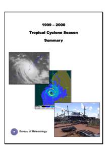 1999 – 2000 Tropical Cyclone Season Summar y Bureau of Meteorology