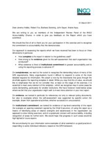 31 March 2011 Dear Jeremy Hobbs, Robert Fox, Barbara Stocking, John Sayer, Ariane Arpa, We are writing to you as members of the Independent Review Panel of the INGO Accountability Charter, in order to give you feedback o