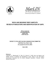 ROCK AND BIOGENIC REEF HABITATS: REVIEW OF INDICATORS AND IDENTIFICATION OF GAPS Olivia Langmead Nova Mieszkowska Robert Ellis