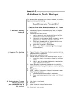 Appendix 5  Guidelines for Public Meetings This section offers guidelines and a helpful checklist for conducting a successful public meeting.  Keep It Simple, to the Point, and Brief!