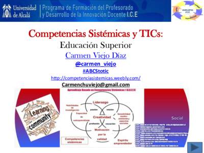 Competencias Sistémicas y TICs: Educación Superior Carmen Viejo Díaz @carmen_viejo #ABCStotic http://competenciasistemicas.weebly.com/