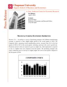 Chapman University rArgyros School of Business and Economics A. Gary Anderson Center for Economic Research For Release: April 8, 2014 Contact: