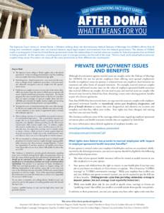 The Supreme Court victory in United States v. Windsor striking down the discriminatory federal Defense of Marriage Act (DOMA) affirms that all loving and committed couples who are married deserve equal legal respect and 