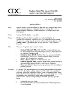 Update: West Nile Virus in the U.S. Advisory, Agenda and Biographies April 19, 2000 CDC, Division of Media Relations[removed]–3286