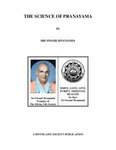 THE SCIENCE OF PRANAYAMA By SRI SWAMI SIVANANDA  Sri Swami Sivananda