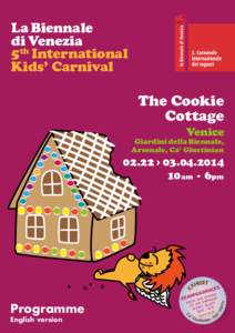 La Biennale  di Venezia 5th International  Kids’ Carnival  The Cookie