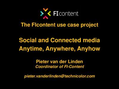 mediafi.org ficontent.eu The FIcontent use case project  Social and Connected media