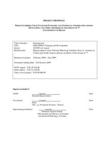 PROJECT PROPOSAL PEREZ-GUERRERO T RUST FUND FOR ECONOMIC AND TECHNICAL COOPERATION AMONG DEVELOPING COUNTRIES, MEMBERS OF THE GROUP OF 77 GOVERNMENT OF BRAZIL  Type of project: