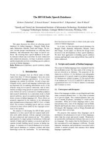 The IIIT-H Indic Speech Databases Kishore Prahallad1 , E.Naresh Kumar1 , Venkatesh Keri1 , S.Rajendran1 , Alan W Black2 1 Speech and Vision Lab, International Institute of Information Technology, Hyderabad, India 2