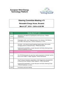 European Wind Energy Technology Platform Steering Committee Meeting n°9 Renewable Energy House, Brussels March 22nd, 2010 – 3:00 to 6:30 PM