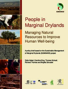 People in Marginal Drylands Managing Natural Resources to Improve Human Well-being A policy brief based on the Sustainable Management
