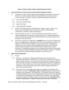 Sharks Ice Code of Conduct, Safety and Risk Management Policies 1. Scope of the Sharks Ice Code of Conduct, Safety and Risk Management Policies: 1.1.