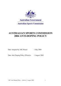 Olympics / World Anti-Doping Agency / Use of performance-enhancing drugs in sport / Australian Sports Commission / United States Anti-Doping Agency / Use of performance enhancing drugs in association football / Drugs in sport / Sports / Doping