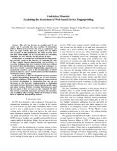 Cookieless Monster: Exploring the Ecosystem of Web-based Device Fingerprinting Nick Nikiforakis∗ , Alexandros Kapravelos† , Wouter Joosen∗ , Christopher Kruegel† , Frank Piessens∗ , Giovanni Vigna† ∗ iMinds