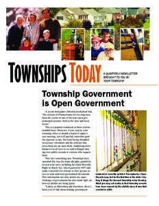 A QUARTERLY NEWSLETTER BROUGHT TO YOU BY YOUR TOWNSHIP Township Government is Open Government