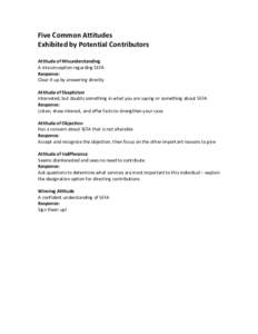 Five Common Attitudes Exhibited by Potential Contributors Attitude of Misunderstanding A misconception regarding SEFA Response: Clear it up by answering directly