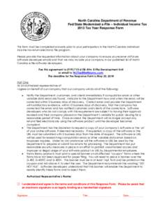 North Carolina Department of Revenue Fed/State Modernized e-File – Individual Income Tax 2013 Tax Year Response Form This form must be completed annually prior to your participation in the North Carolina individual inc