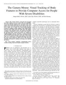 IEEE TRANSACTIONS ON NEURAL SYSTEMS AND REHABILITATION ENGINEERING, VOL 10, NO 1, MARCH[removed]The Camera Mouse: Visual Tracking of Body Features to Provide Computer Access for People