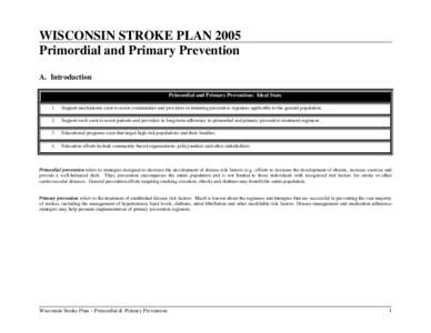 WISCONSIN STROKE PLAN 2005 Primordial and Primary Prevention A. Introduction Primordial and Primary Prevention: Ideal State 1.