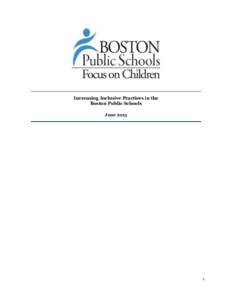 Increasing Inclusive Practices in the Boston Public Schools June[removed]