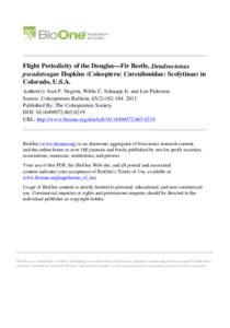 Flight Periodicity of the Douglas—Fir Beetle, Dendroctonus pseudotsugae Hopkins (Coleoptera: Curculionidae: Scolytinae) in Colorado, U.S.A. Author(s): José F. Negrón, Willis C. Schaupp Jr. and Lee Pederson Source: Co