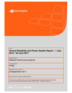 TITLE:  Annual Reliability and Power Quality Report – 1 July[removed]June 2011 PREPARED BY: