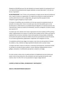 Alrededor	
  de	
  	
  personas	
  han	
  sido	
  llamadas	
  en	
  el	
  estado	
  español	
  a	
  la	
  participación	
  en	
  el	
   circo	
  electoral	
  del	
  parlamentarismo	
  burgué