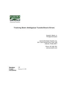 Tracking Down Ambiguous Tuxedo/Oracle Errors  Donald A. Marsh, Jr. Principal Consultant  Aurora Information Systems, Inc.