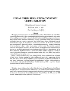 FISCAL CRISIS RESOLUTION: TAXATION VERSUS INFLATION Michael Kumhof, Stanford University First Draft: March 27, 2003 This Draft: January 15, 2004 Abstract