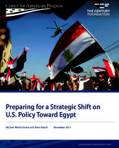 ASSOCIATED PRESS /HASSAN AMMAR  Preparing for a Strategic Shift on U.S. Policy Toward Egypt Michael Wahid Hanna and Brian Katulis