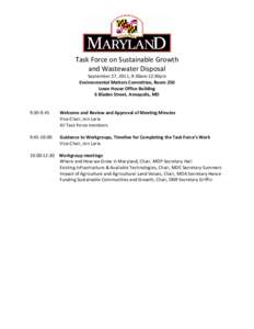 Task Force on Sustainable Growth and Wastewater Disposal September 27, 2011, 9:30am-12:30pm Environmental Matters Committee, Room 250 Lowe House Office Building 6 Bladen Street, Annapolis, MD