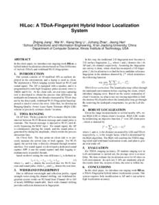 HiLoc: A TDoA-Fingerprint Hybrid Indoor Localization System † Zhiping Jiang† , Wei Xi† , Xiang-Yang Li∗ , Jizhong Zhao† , Jisong Han† School of Electronic and Information Engineering, Xi’an Jiaotong Univers