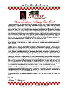 A Note From Our President  Merry Christmas & Happy New Year! Thanksgiving has come and gone and the signs and sounds of Christmas are all around us. The holidays are a wonderful time of year that always seems to bring ou