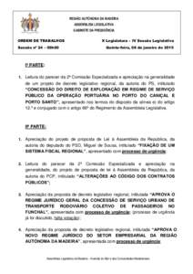 REGIÃO AUTÓNOMA DA MADEIRA ASSEMBLEIA LEGISLATIVA GABINETE DA PRESIDÊNCIA ORDEM DE TRABALHOS Sessão nº 24 – 09h00