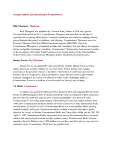 Georgia Athletic and Entertainment Commissioners  Rick Thompson- Chairman Rick Thompson was appointed by Governor Sonny Perdue in 2009 and again by Governor Nathan Deal in[removed]Commissioner Thompson has more than two de