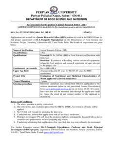 PERIYAR UNIVERSITY Periyar Palkalai Nagar, Salem – [removed]DEPARTMENT OF FOOD SCIENCE AND NUTRITION Advertisement for the postion of Junior Research Fellow (JRF) (ERIP/ER[removed]M[removed], dated[removed]; First instal