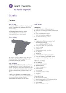 Spain Fast facts Who we are Founded in 1984, Grant Thornton Spain provides services to privately held businesses and public
