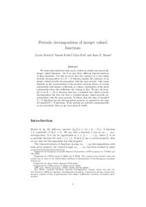 Periodic decomposition of integer valued functions Gyula K´arolyi∗, Tam´as Keleti†, G´eza K´os‡ and Imre Z. Ruzsa§ Abstract We study those functions that can be written as a finite sum of periodic