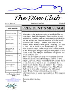 The Dive Club Long Island, New York Volume 24, Issue 6  PRESIDENT’S MESSAGE