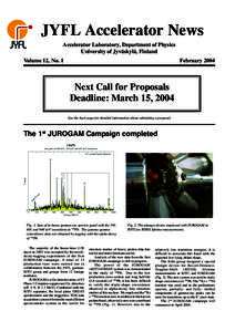 JYFL Accelerator News Accelerator Laboratory, Department of Physics University of Jyväskylä, Finland Volume 12, No. 1  February 2004